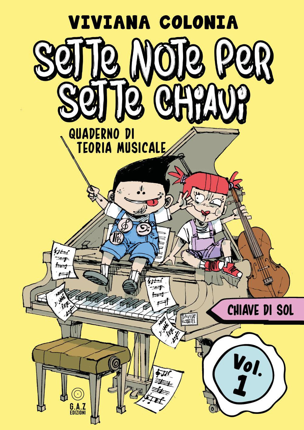 Sette Note Per Sette Chiavi. Vol. 1: Chiave Di Sol - Colonia, Viviana