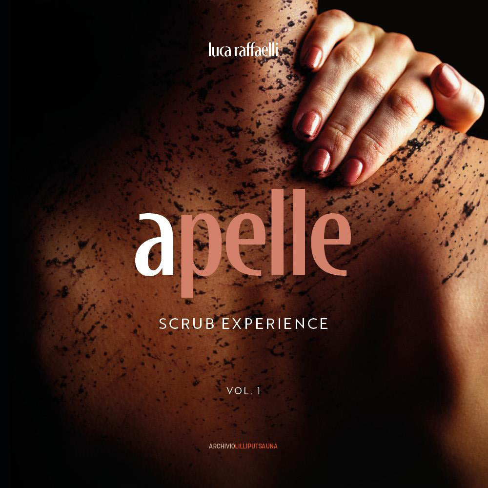 Apelle. Scrub Experience. Vol. 1 - Raffaelli, Luca