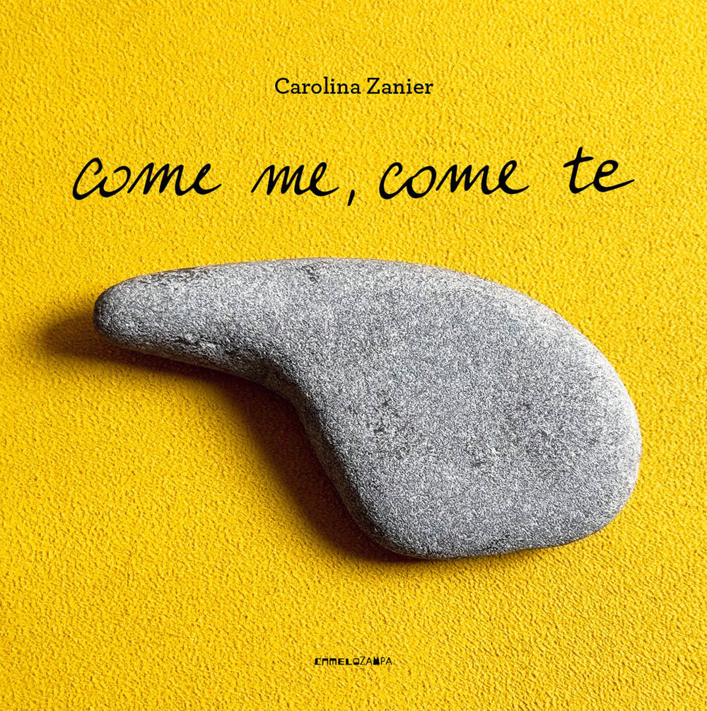 Come Me, Come Te. Ediz. A Colori - Zanier Carolina