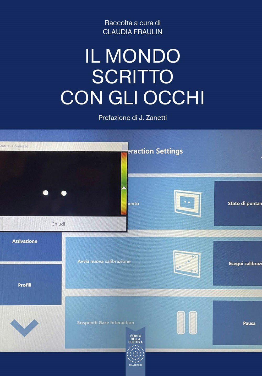 Il Mondo Scritto Con Gli Occhi - Fraulin, Claudia