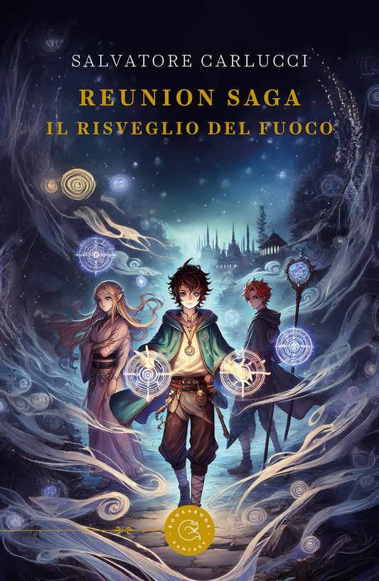 Il Risveglio Del Fuoco. Reunion Saga - Carlucci, Salvatore