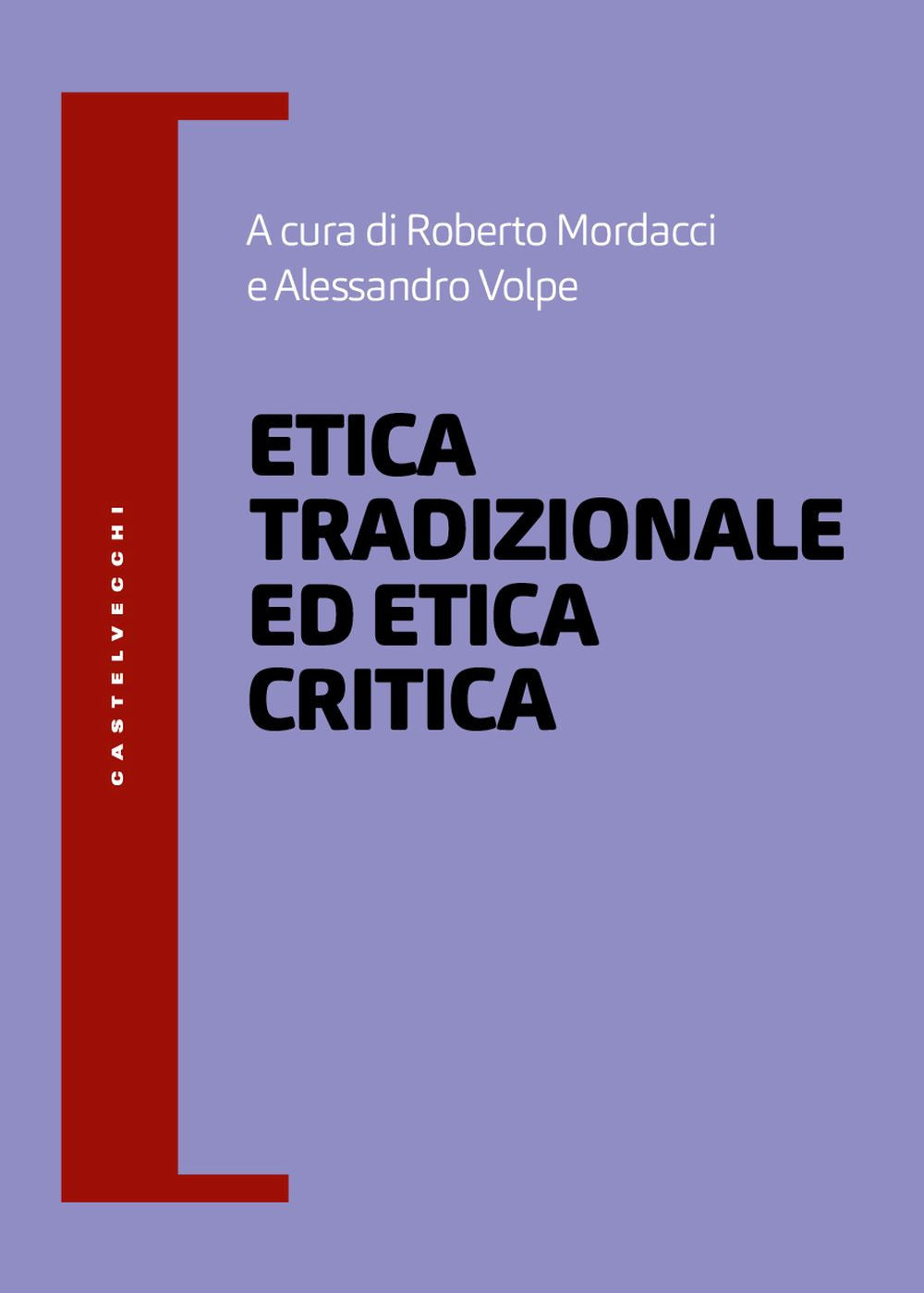 Etica Tradizionale Ed Etica Critica -