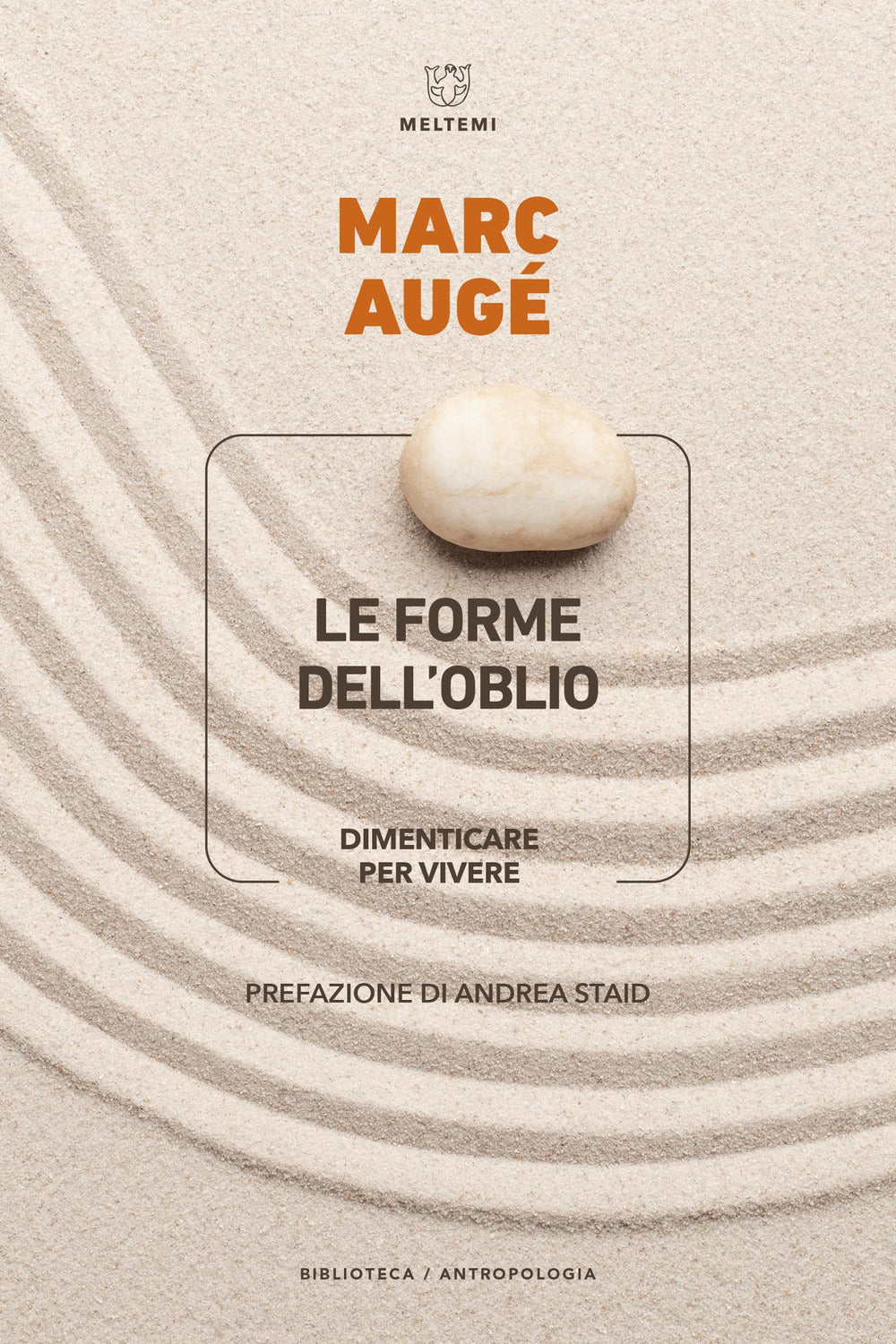 Le Forme Dell’oblio. Dimenticare Per Vivere - Augé, Marc