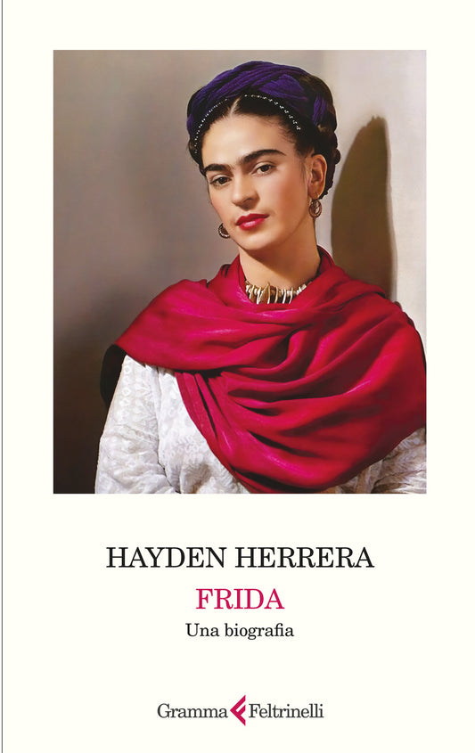 Frida. Una Biografia - Herrera Hayden; Nadotti M. (cur.)