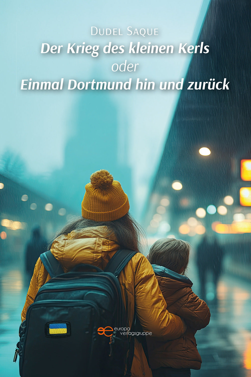 Der Krieg Des Kleinen Kerls Oder Einmal Dortmund Hin Und Zuruck - Saque, Dudel