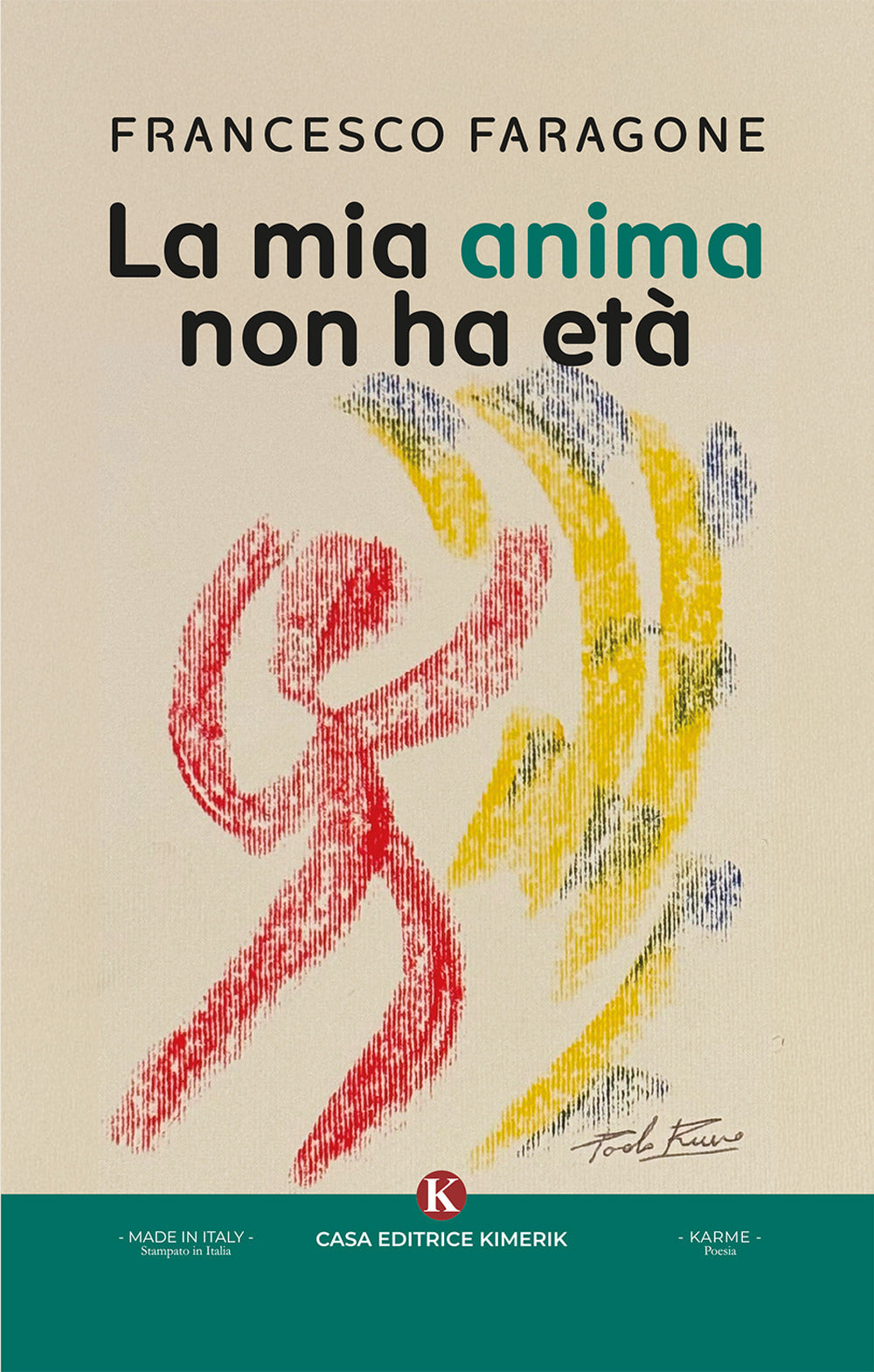 La Mia Anima Non Ha Eta - Faragone, Francesco