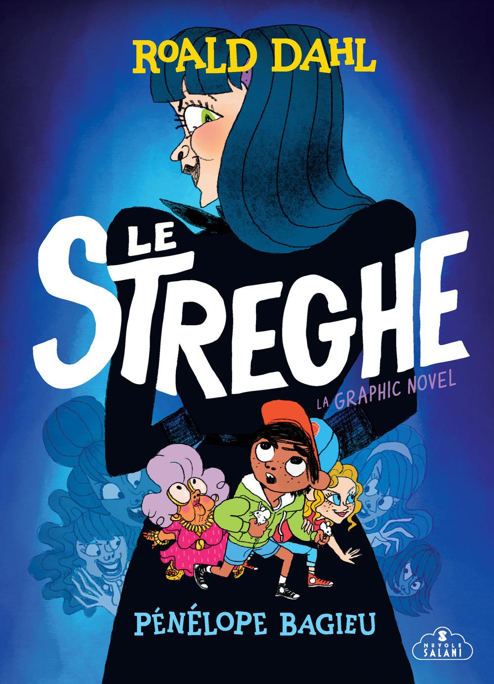 Streghe. La Graphic Novel (le) - Dahl Roald; Bagieu Penelope