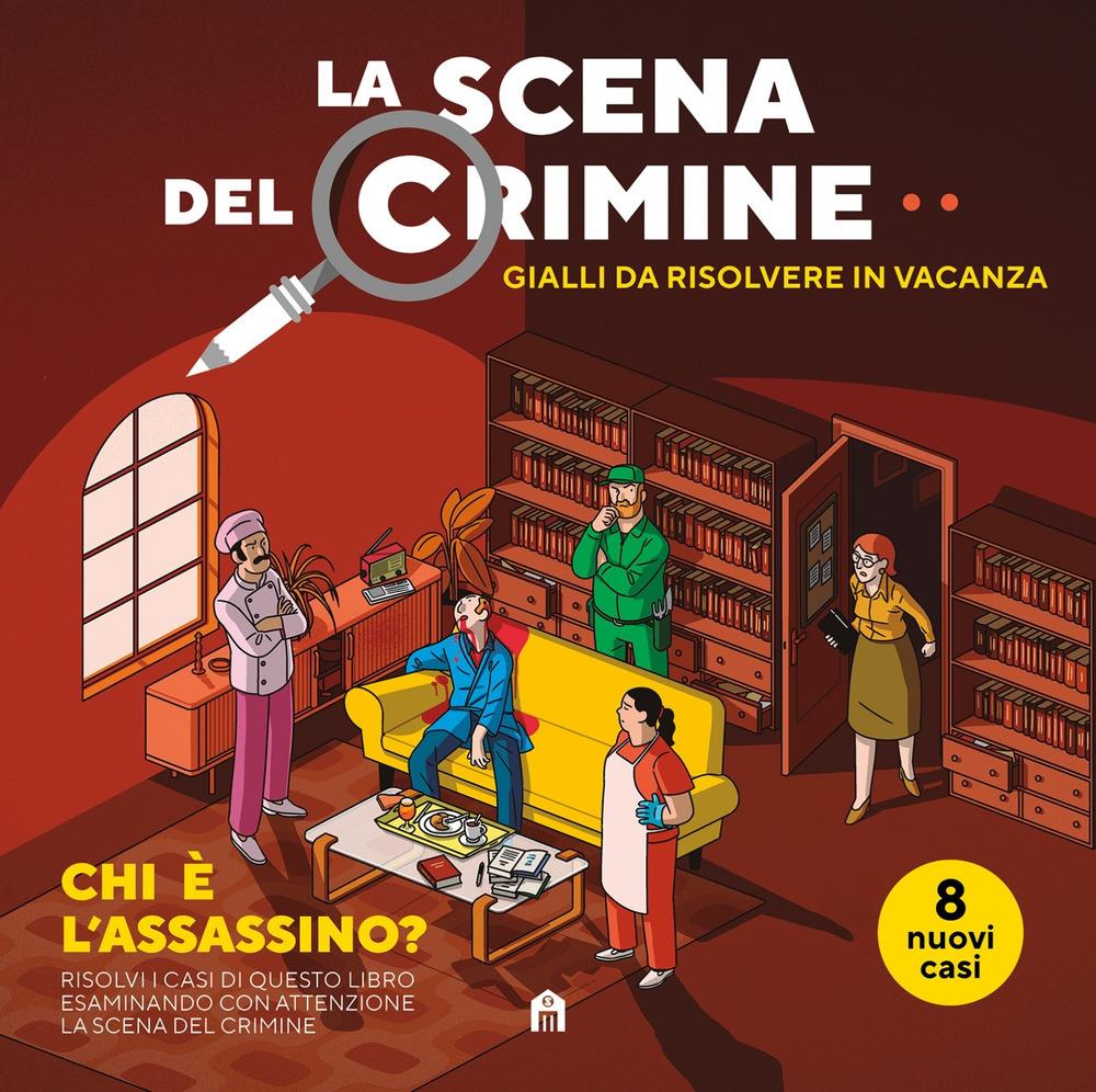 Scena Del Crimine. Gialli Da Risolvere In Vacanza (la). Vol. 2 - Garcia Modesto; De Castro Javi