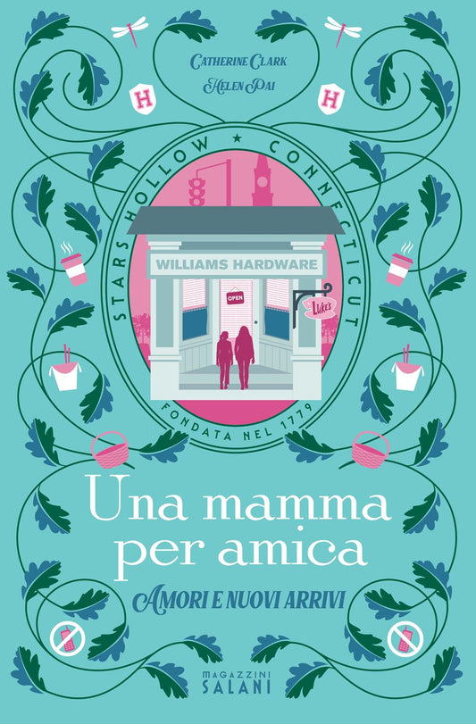 Mamma Per Amica. Amori E Nuovi Arrivi (una) - Clark Catherine; Pai Helen