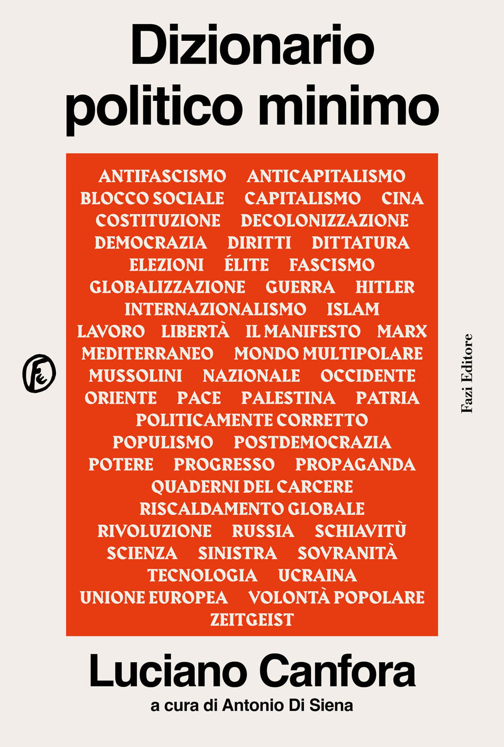 Dizionario Politico Minimo - Canfora Luciano; Di Siena A. (cur.)