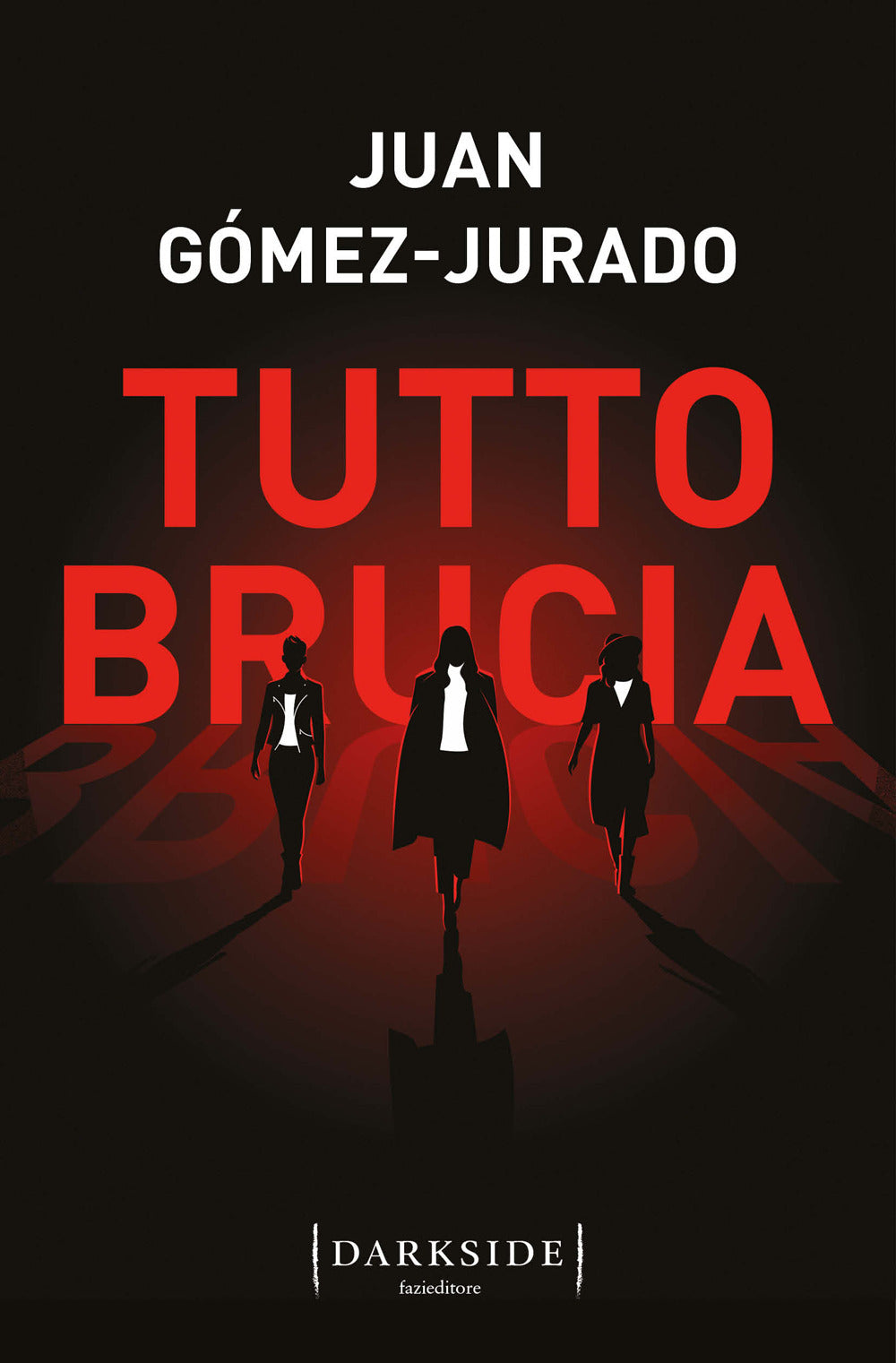 Tutto Brucia - Gomez-jurado Juan