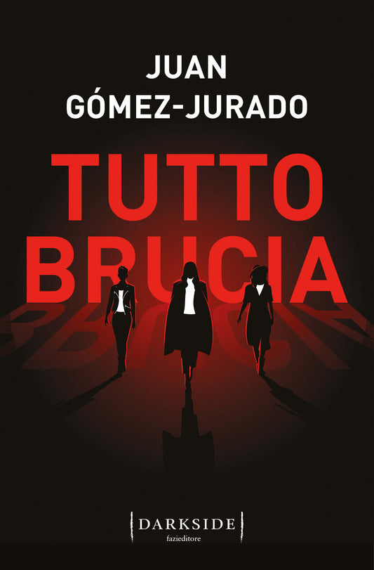Tutto Brucia - Gomez-jurado Juan