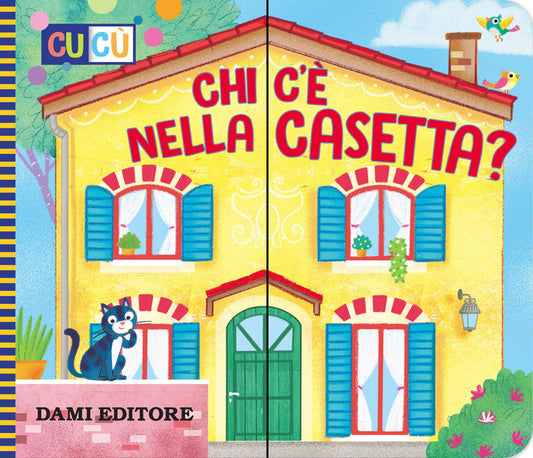 Chi C'e' Nella Casetta? Ediz. A Colori - Mariani Mirella