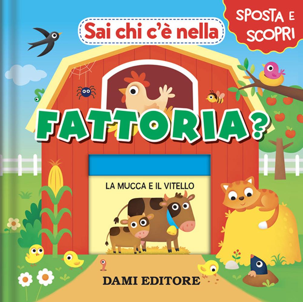 Sai Chi C'e' Nella Fattoria? Ediz. A Colori - Casalis Anna