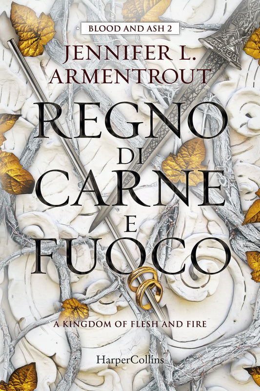 Regno Di Carne E Fuoco. Blood And Ash. Vol. 2 - Armentrout Jennifer L.