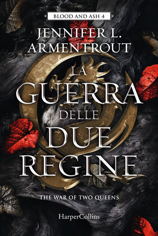 Guerra Delle Due Regine. Blood And Ash (la). Vol. 4 - Armentrout Jennifer L.