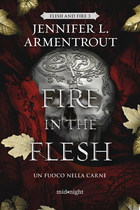 Fire In The Flesh. Un Fuoco Nella Carne (a) - Armentrout Jennifer L.