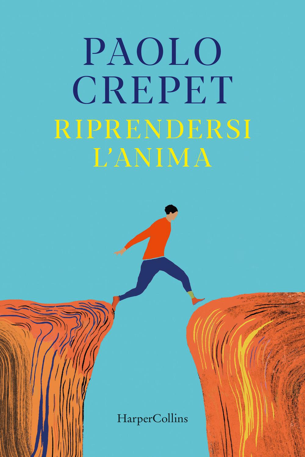 Riprendersi L'anima - Paolo Crepet