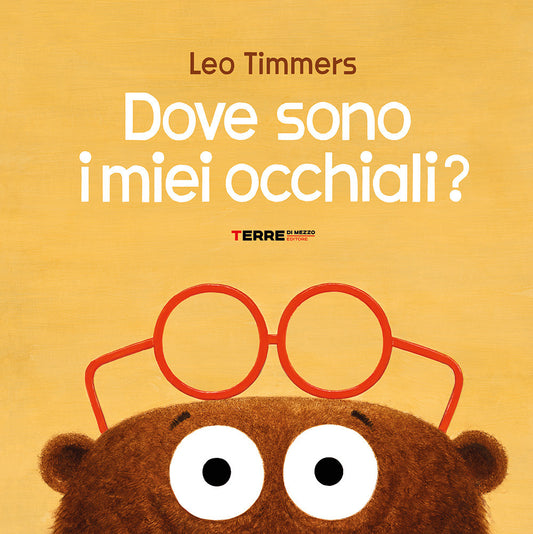 Dove Sono I Miei Occhiali? Ediz. A Colori - Timmers Leo