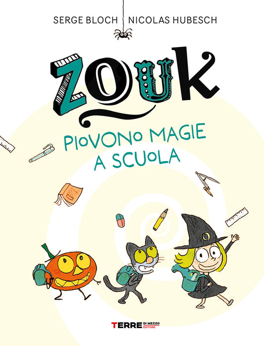 Zouk. Piovono Magie A Scuola. Ediz. A Caratteri Grandi - Bloch Serge