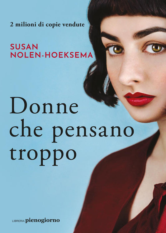 Donne Che Pensano Troppo - Nolen-hoeksema Susan