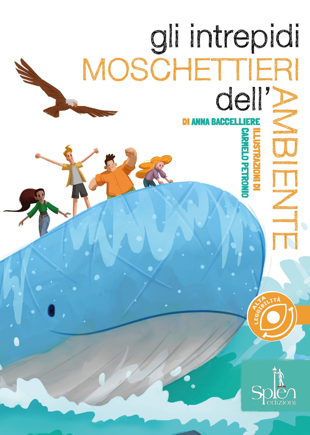 Gli Intrepidi Moschettieri Dell'ambiente - Baccelliere, Anna