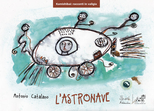 L'astronave. Versione Kamishibai - Catalano, Antonio