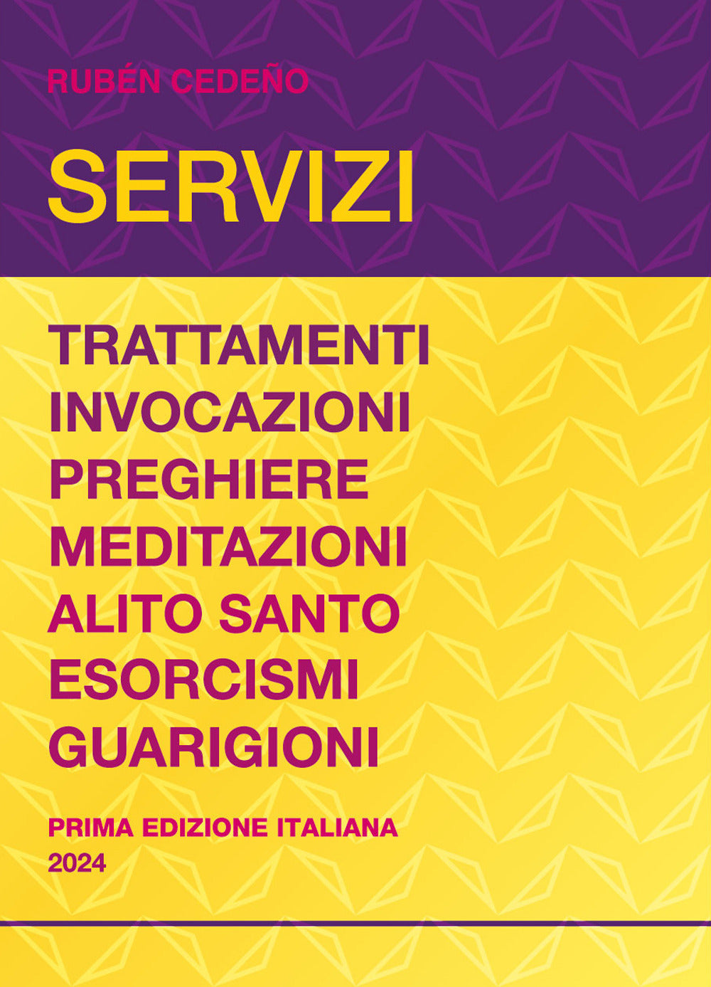 Servizi. Trattamenti, Invocazioni, Preghiere, Meditazioni, Alito Santo, Esorcismi, Guarigioni - Cedeño, Rubén