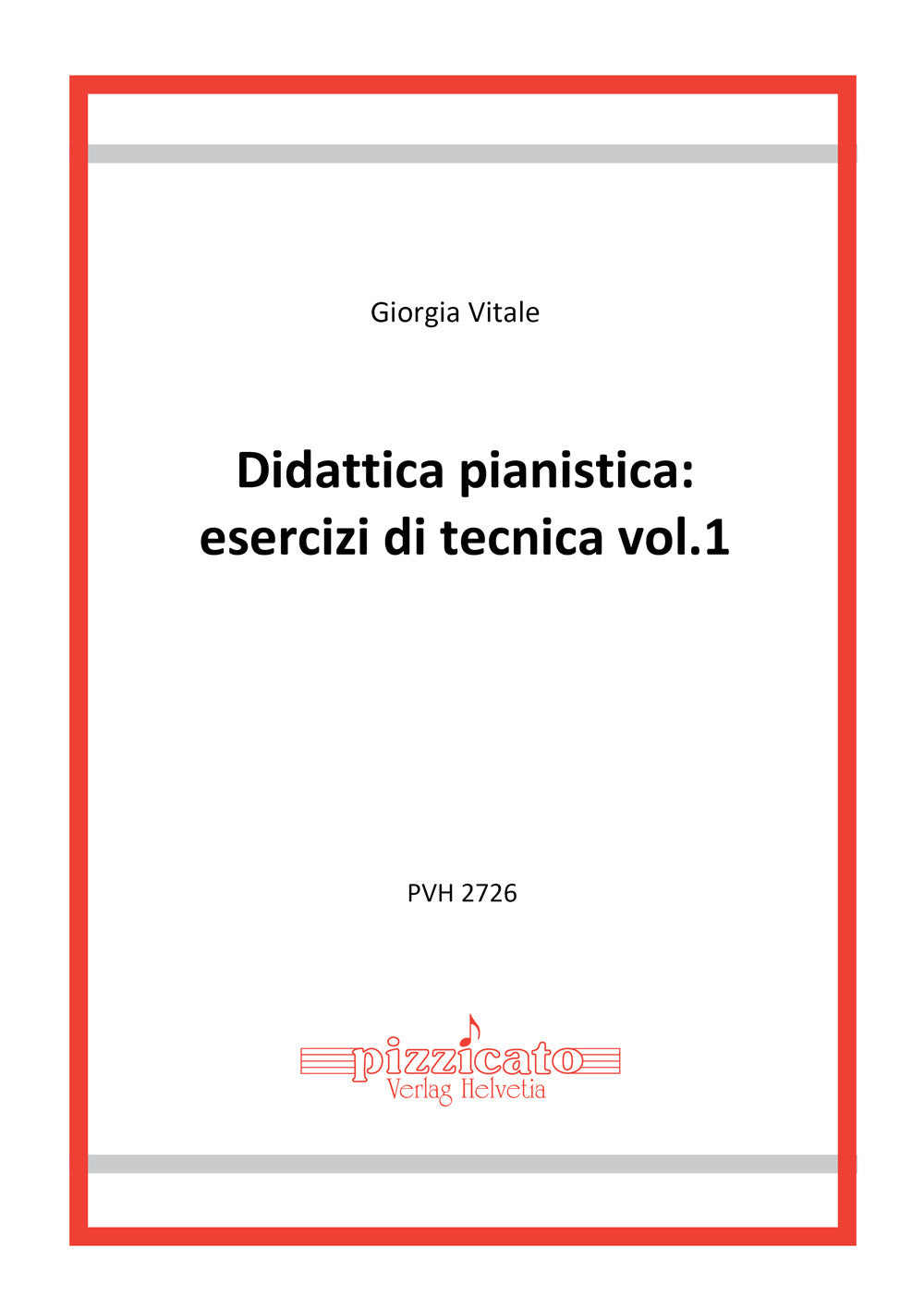 Didattica Pianistica: Esercizi Di Tecnica. Vol. 1 - Vitale, Giorgia