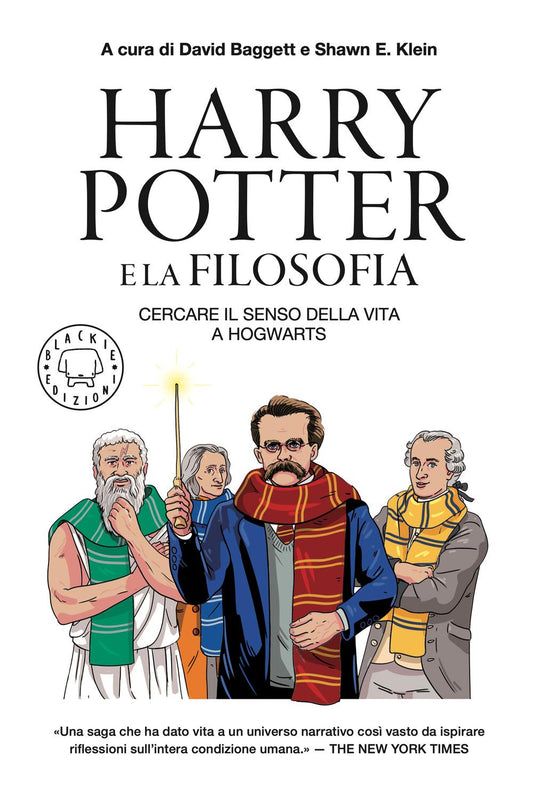 Harry Potter E La Filosofia. Cercare Il Senso Della Vita A Hogwarts - Baggett D. (cur.); Klein S. E. (cur.)