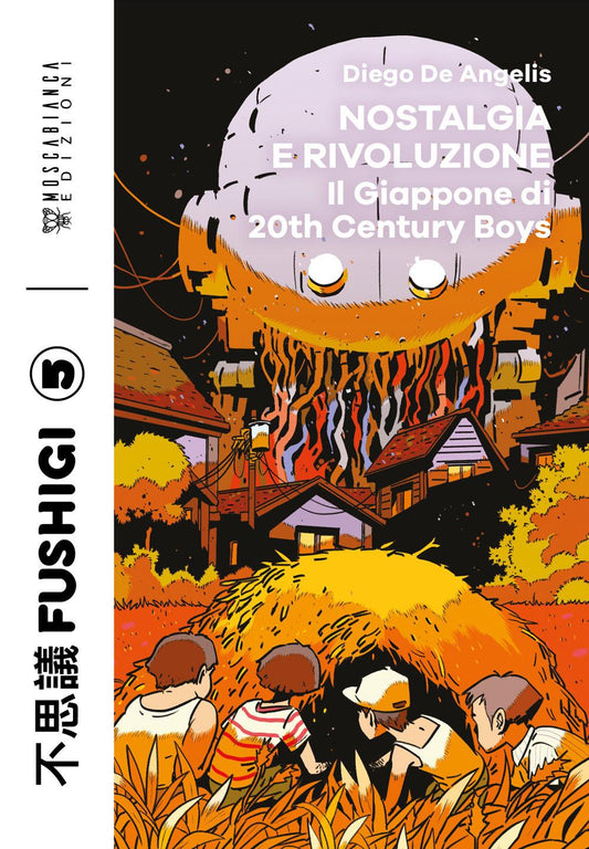 Nostalgia E Rivoluzione. Il Giappone Di 20th Century Boys - De Angelis Diego