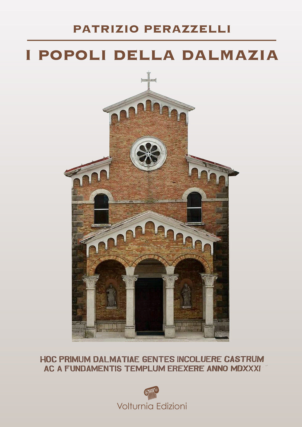 I Popoli Della Dalmazia - Perazzelli, Patrizio