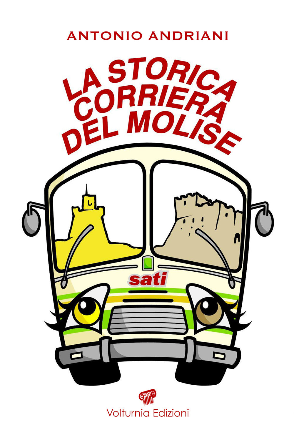 La Storica Corriera Del Molise - Andriani, Antonio