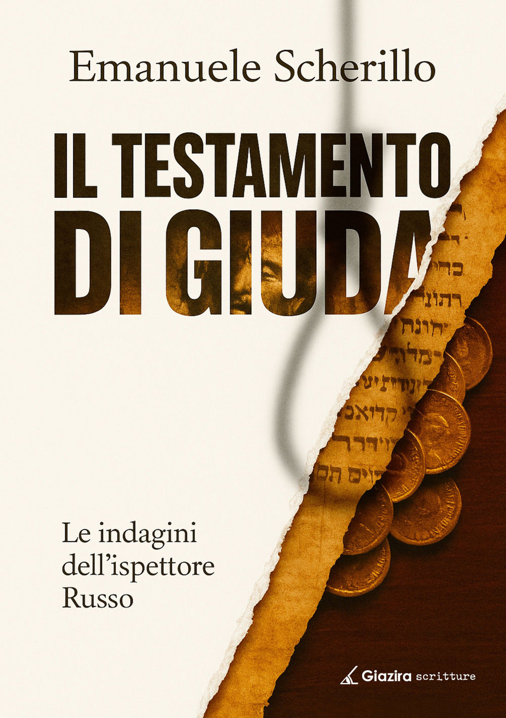 Il Testamento Di Giuda. Le Indagini Dell'ispettore Russo - Scherillo, Emanuele