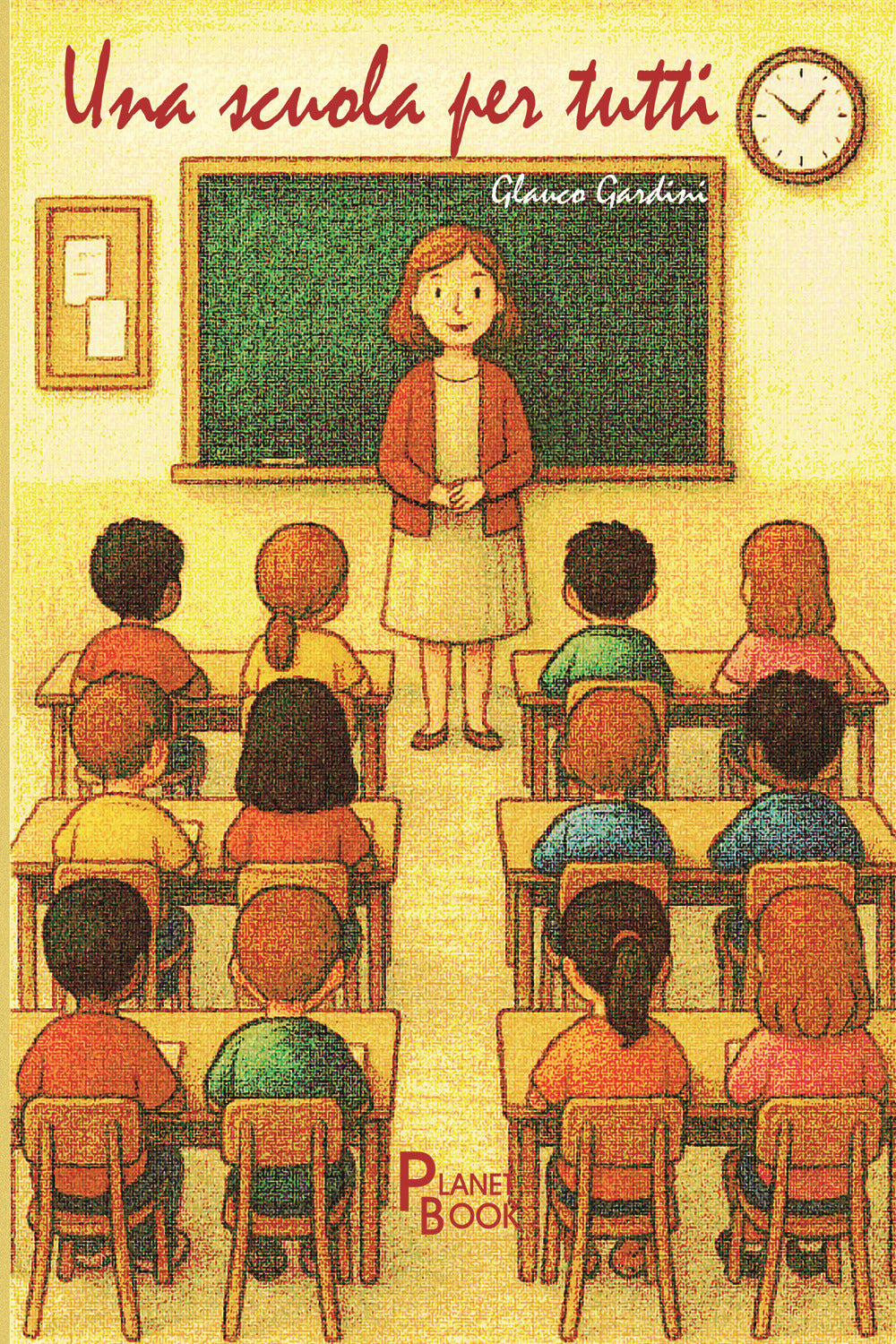 Una Scuola Per Tutti - Gardini, Glauco