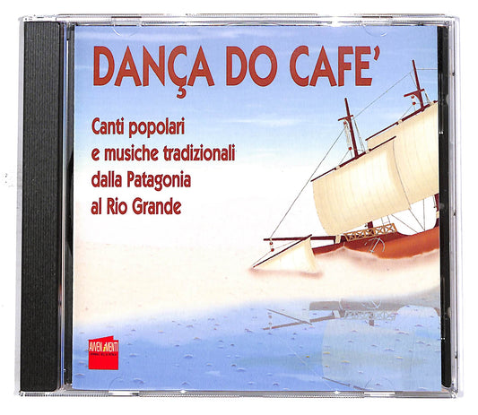 EBOND Various - Danca Do Cafe Canti Popolari E Tradizionali Dalla Patagonia EDITORIALE CD CD049662
