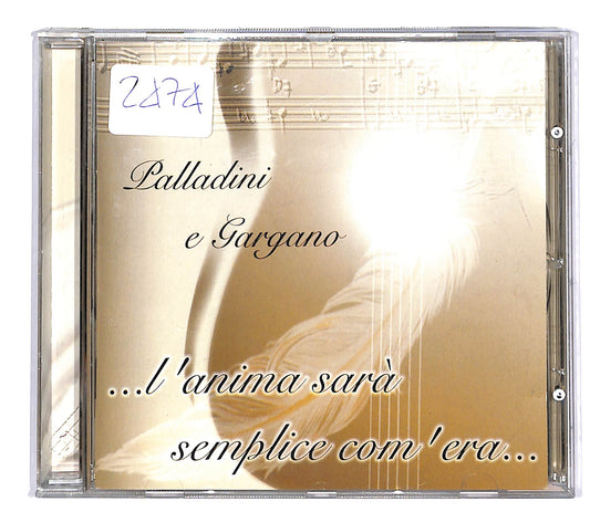 EBOND Palladini E Gargano - L'Anima Sara Semplice Com'Era... CD CD050945