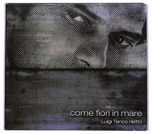 EBOND Various - Come Fiori In Mare (Luigi Tenco Riletto) CD CD071135