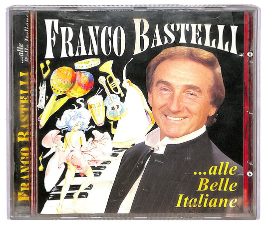 EBOND Franco Bastelli - ...Alle Belle Italiane CD CD071528