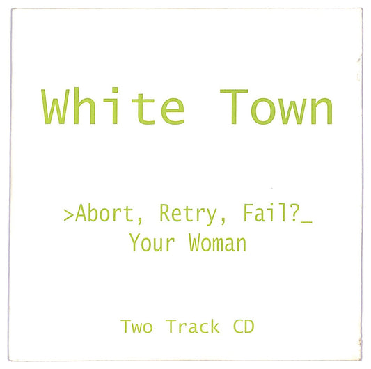 EBOND White Town –Abort, Retry, Fail?_ Your Woman CD CD087550