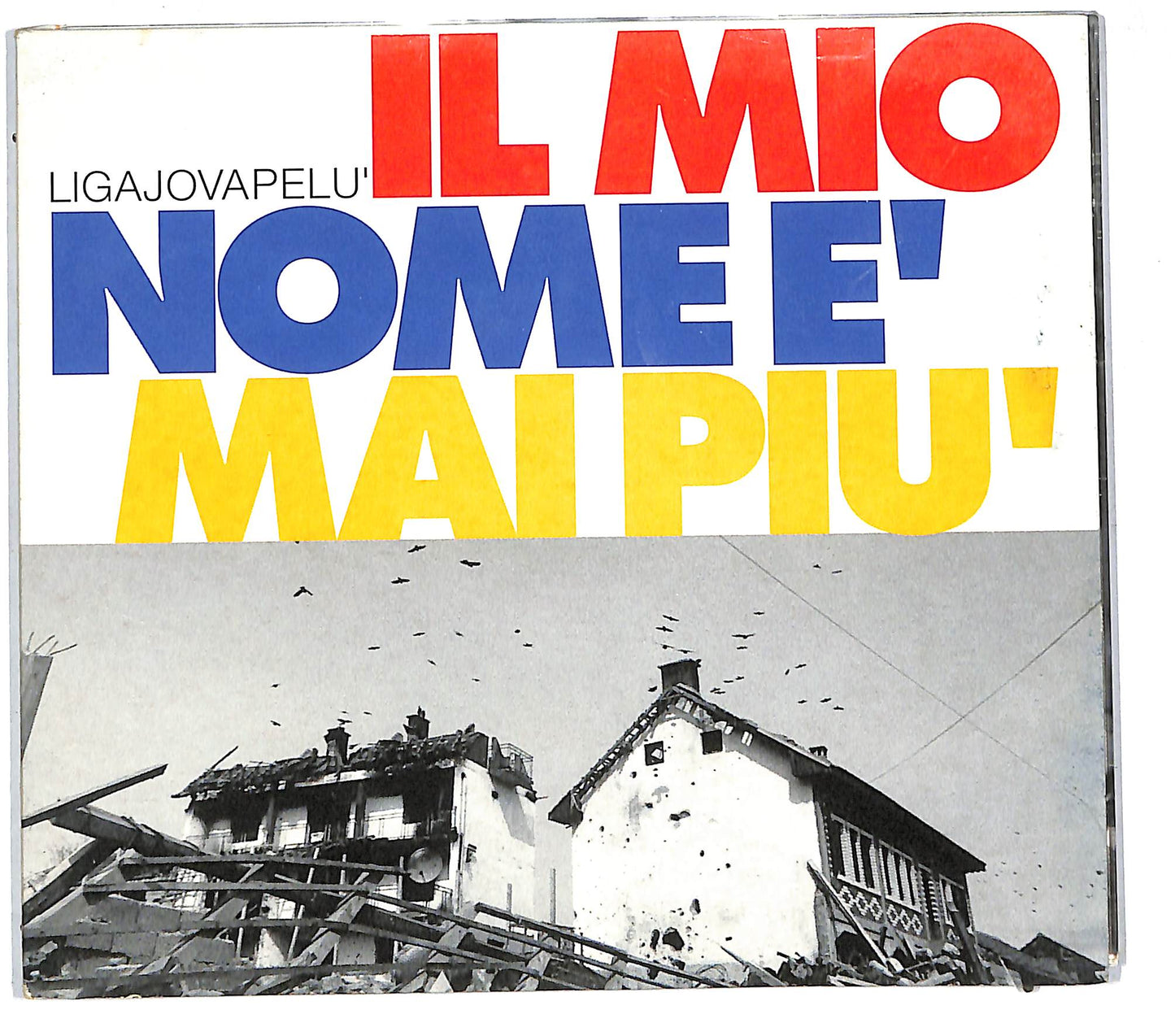 EBOND Ligajovapelu - Il Mio Nome E Mai Piu DIGIPACK CD CD112061