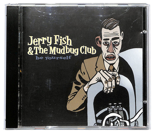 EBOND Jerry Fish & The Mudbug Club - Be Yourself CD CD124928