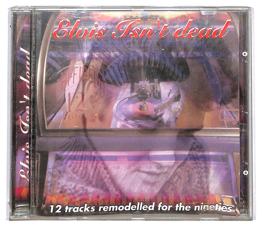 EBOND Elvis Isn't Dead - 12 Tracks Remodelled For The Nineties CD CD125541