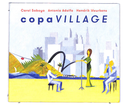 EBOND Carol Saboya Antonio Adolfo Hendrik Meurkens - Copa Village CD CD134658