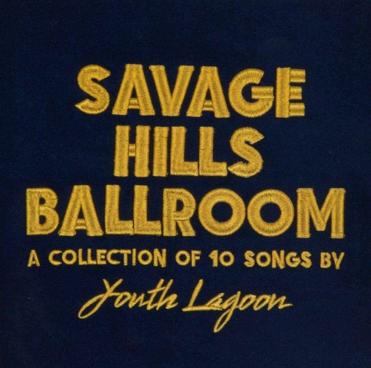 EBOND Youth Lagoon ‎- Savage Hills Ballroom5002 CD CDS001041