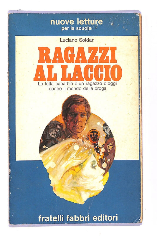 EBOND Ragazzi Al Laccio di SOLDAN Luciano Libro LI003417