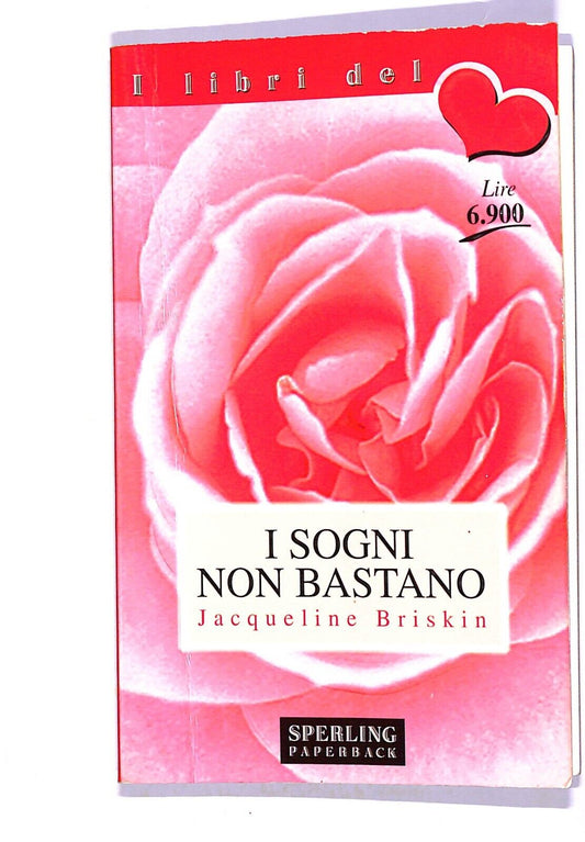 EBOND I Sogni Non Bastano Di Jacqueline Briskin Libro LI003714