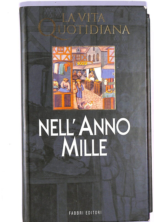EBOND Nell' Anno Mille - E. Pognon - La Vita Quotidiana Libro LI003764