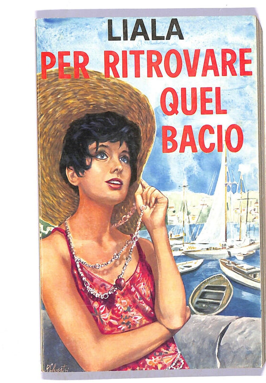 EBOND Liala Per Ritrovare Quel Bacio Libro LI003772