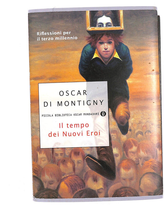EBOND Oscar Di Montigny - Il Tempo Dei Nuovi Eroi Libro LI003821